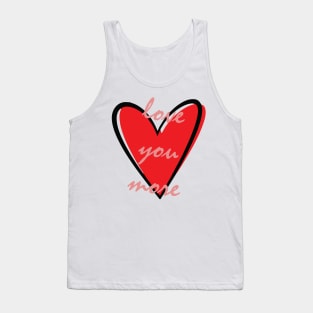 Love you More Tank Top